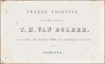 711706 Proefpreekkaartje: 'Tweede Voorstel van den student T.H. van Dolder’ in de Domkerk te Utrecht, op maandag 11 ...